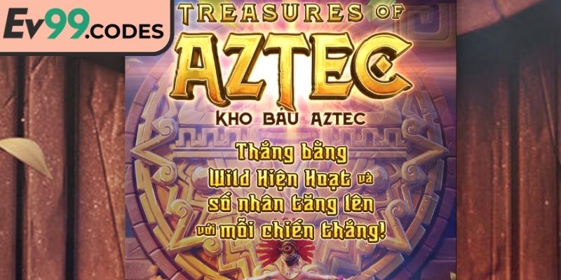 Giới thiệu sơ lược về Aztec Báu EV99