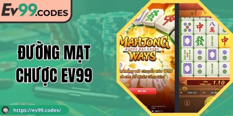 Đường Mạt Chược EV99 – Khám Phá Cách Chơi Thắng Lớn
