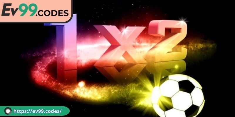 Thông tin sơ lược liên quan đến kèo 1x2 EV99