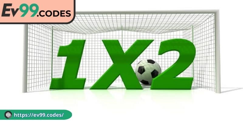 Ví dụ chuẩn cho bạn nắm bắt kèo 1x2 EV99 dễ dàng