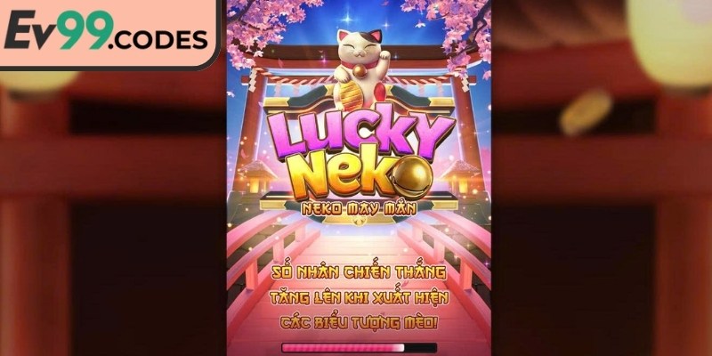 Sắc thái Neko may mắn EV99 tạo nét cuốn hút khó rời