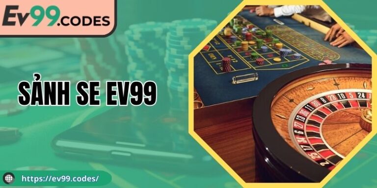 Sảnh SE EV99 - Trải Nghiệm Dealer Thật, Trả Thưởng Thật 3 Sảnh SE EV99 - Trải Nghiệm Dealer Thật, Trả Thưởng Thật