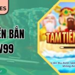 Tam Tiên Bắn Cá EV99 Game Fishing Nhịp Độ Cao Hấp Dẫn